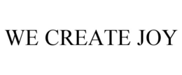 WE CREATE JOY