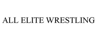 ALL ELITE WRESTLING