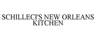 SCHILLECI'S NEW ORLEANS KITCHEN