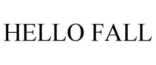 HELLO FALL