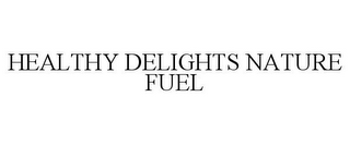 HEALTHY DELIGHTS NATURE FUEL