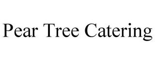 PEAR TREE CATERING