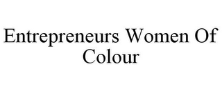 ENTREPRENEURS WOMEN OF COLOUR