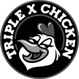 TRIPLE X CHICKEN