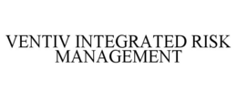 VENTIV INTEGRATED RISK MANAGEMENT