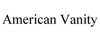 AMERICAN VANITY