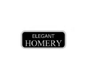 ELEGANT HOMERY