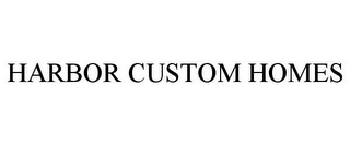 HARBOR CUSTOM HOMES