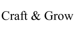 CRAFT & GROW
