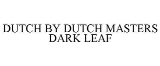 DUTCH BY DUTCH MASTERS DARK LEAF