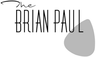 THE BRIAN PAUL