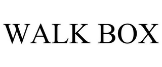 WALK BOX
