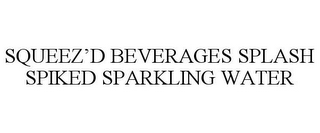 SQUEEZ'D BEVERAGES SPLASH SPIKED SPARKLING WATER