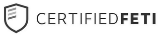 CERTIFIEDFETI