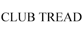 CLUB TREAD