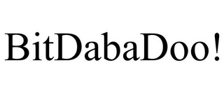 BITDABADOO!