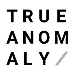 TRUE ANOMALY /