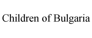 CHILDREN OF BULGARIA