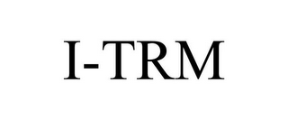 I-TRM