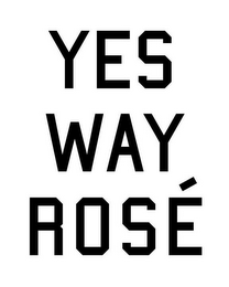 YES WAY ROSÉ