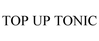 TOP UP TONIC