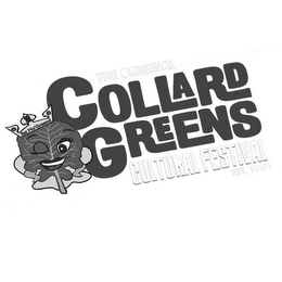 THE ORIGINAL COLLARD GREENS CULTURAL FESTIVAL EST. 1998 EAT MO' GREENS!