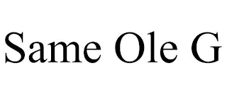 SAME OLE G