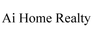 AI HOME REALTY