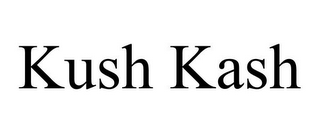 KUSH KASH