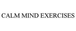 CALM MIND EXERCISES