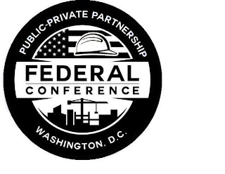 PUBLIC-PRIVATE PARTNERSHIP FEDERAL CONFERENCE WASHINGTON D.C.