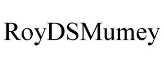 ROYDSMUMEY