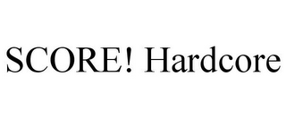 SCORE! HARDCORE