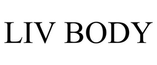 LIV BODY