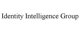 IDENTITY INTELLIGENCE GROUP