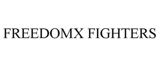 FREEDOMX FIGHTERS