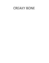 CREAKY BONE