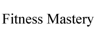 FITNESS MASTERY