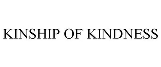 KINSHIP OF KINDNESS