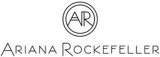 AR ARIANA ROCKEFELLER