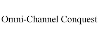 OMNI-CHANNEL CONQUEST