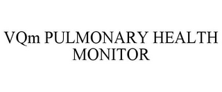 VQM PULMONARY HEALTH MONITOR