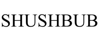 SHUSHBUB