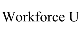 WORKFORCE U