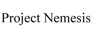 PROJECT NEMESIS