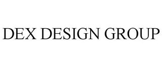 DEX DESIGN GROUP