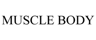 MUSCLE BODY