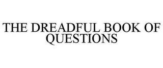 THE DREADFUL BOOK OF QUESTIONS