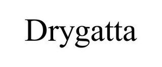 DRYGATTA