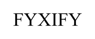 FYXIFY